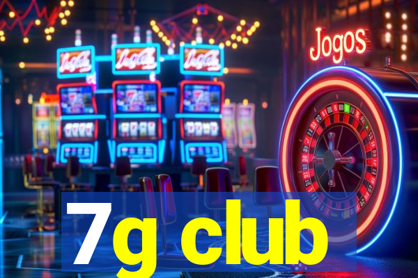 7g club